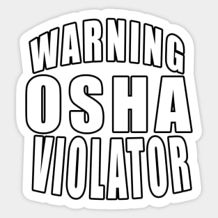 Warning Osha Violator Sticker